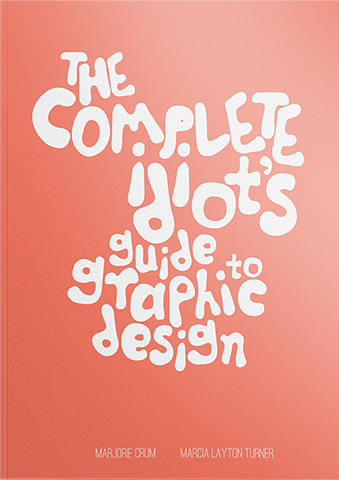 The Complete Idiots Guide to Graphic Design
